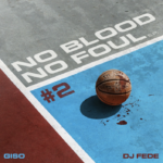 “NO BLOOD NO FOUL PT.2” il nuovo Ep di DJ FEDE e GISO