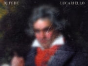 “BEETHOVEN” è il nuovo singolo di DJ Fede con Lucariello e DJ Kamo dj fede