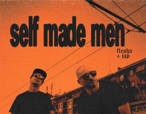 Flesha & Jap pubblicano “Self Made Men” e noi lo recensiamo Flesha
